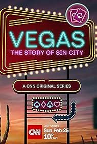 wheres sin city|Vegas: The Story of Sin City (TV Series 2024– ) .